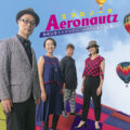 Aeronautz 結成記念ライブツアー
